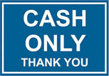 Cash Only